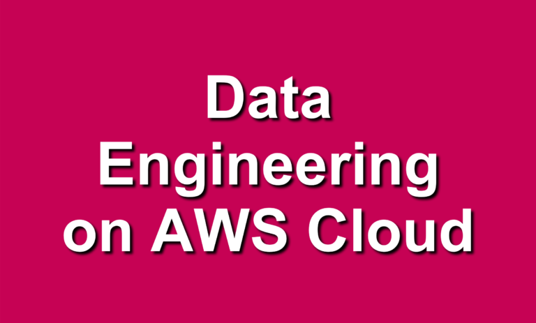 Data Engineering on AWS Cloud